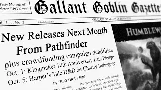 Crowdfunding Deadlines and Pathfinder Releases in October (Gallant Goblin Gazette)