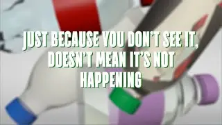 Just because you don't see it, doesn't mean it's not happening