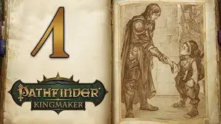 The Swordlord's Offer - Let's Play Pathfinder Kingmaker - 1