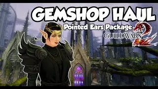Gemshop Haul: Pointed Ears Helm Skin Package | All Races and Genders | Finally we can play Elves