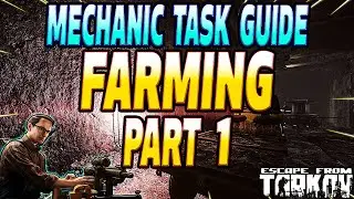 Farming Part 1 - Mechanic Task Guide - Escape From Tarkov