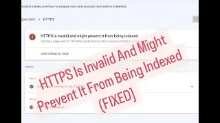 HTTPS Is Invalid And Might Prevent It From Being Indexed | How to solve HTTPS error