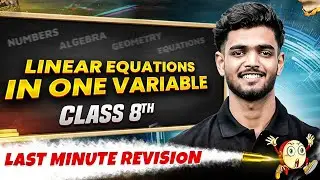 Class 8th | Maths | Linear Equations In One Variable in One Shot | Last Minute Revision Series 🔥