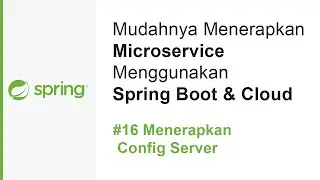 Microservice Spring Boot & Cloud | #16 Menerapkan Config Server