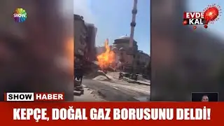 Kepçe, doğal gaz borusunu deldi!