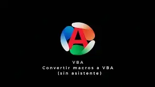 Destello formativo 366 - Convertir macros a VBA (sin asistente)