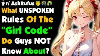 What Are Unwritten GIRL CODES Guys Don't Know?