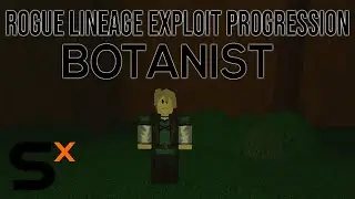 Rogue Lineage Exploit Progression #9 (Botanist)