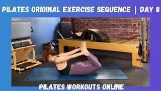 Pilates Exercise Sequence | Pilates Original Exercises | Day 8