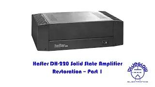 Hafler DH 220 Restoration - Part 1