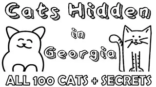 Cats Hidden In Georgia Full Gameplay Walkthrough All 100 Cats + Secrets (No Commentary)