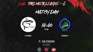 Sharks - Царь Бутс | 14 тур EVO Premier League-6 | Прямая трансляция