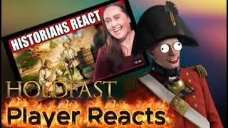 Holdfast Player Reacts To Historians Reviewing The Game!
