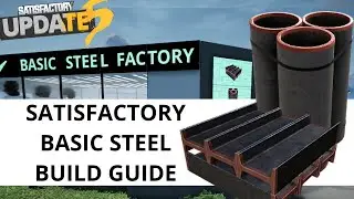 100% EFFICIENT Basic Steel Setup Guide - Satisfactory Update 5 Steel Build Tutorial
