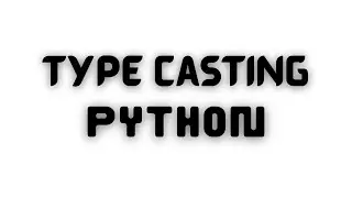 Type casting in Python-Type conversion in Python-Python Datatype & Type Casting-Learn Python