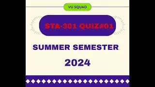 STA-301 QUIZ#01 SUMMER SMESTER 2024