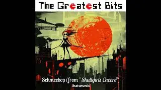 Schmeebop (Skullgirls Encore Song)