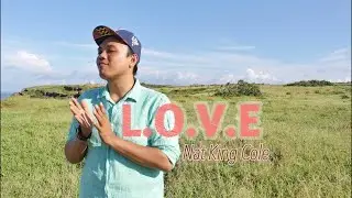 L.O.V.E. - Nat King Cole cover