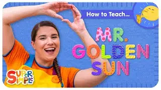 How To Teach the Super Simple Song 