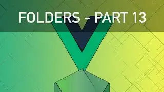 Vue 2 JS Course - Part 13 (Folder Structure)