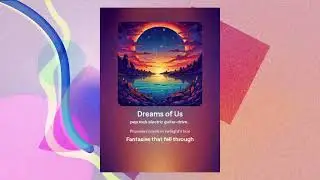 "DREAMS OF US" Trilogy (3) Original Sing-A-Long Lyric Videos of the same name...Including Duet!