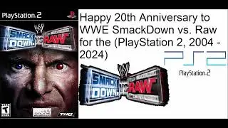 Happy 20th Anniversary to WWE Smackdown vs Raw (for the PS2) Message to Everybody on YouTube
