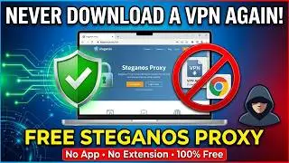 Never Download a VPN Again! Try This Free Steganos Proxy Instead