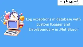 Log exceptions in database with custom ILogger and ErrorBoundary in .Net Blazor