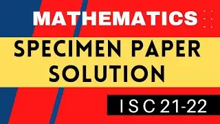 Semester -2  Solution of Specimen Paper Mathematics |  Class 12