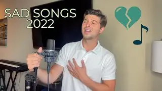 Singing Every Sad Song from 2022 (HEARTBREAK MASHUP)
