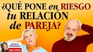 ¿CÓMO SABER SI MI RELACIÓN DE PAREJA ESTÁ EN RIESGO?