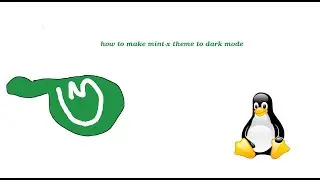 tutorial: linux mint cinnamon how to change mint x to dark