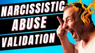 Warning: The Truth About Narcissistic Abuse Validation