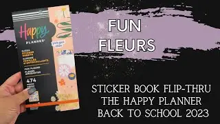 Fun Fleurs | Sticker Book Flip-Thru | The Happy Planner | Back to School 2023