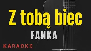 Fanka - Z Tobą Biec || Karaoke with lyrics