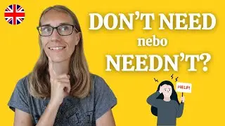 Plete se: Don't need nebo needn't?