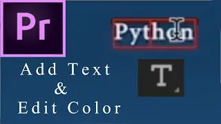 Add Text and Change Text Color in Adobe Premiere Pro