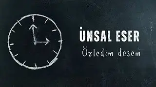 Ünsal Eser - Özledim Desem