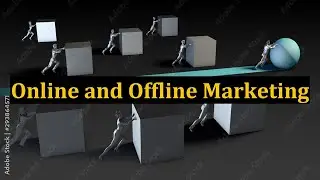 Online and Offline Marketing