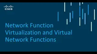 Network Function Virtualization NFV and Virtual Network Functions VNF
