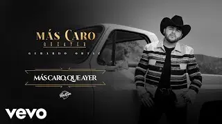 Gerardo Ortiz - Más Caro, que ayer (Audio - Versión Norteño Banda)