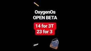 OxygenOs Open Beta 14 / 23 for Oneplus 3T & 3