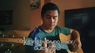 Nothing by Bruno Major | Acoustic Guitar cover
