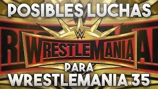 Posibles Luchas Para Wrestlemania 35
