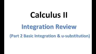 MAT230 Calculus 1 Integration Review part 2
