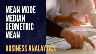 MEASURES OF LOCATION | MEAN, MODE, MEDIAN, GEOMETRIC MEAN (PROFTRACK1 LCV2_2)