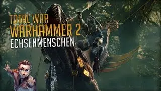 Total War Warhammer II - Die Echsenmenschen
