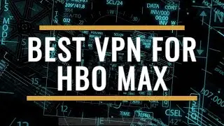 Best VPN for HBO Max Review 2025 – Stream Max Without Limits