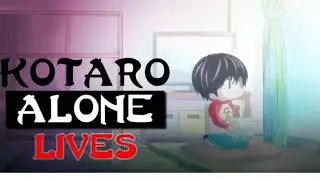 Kotaro lives alone