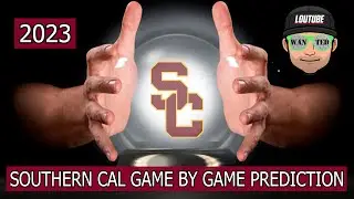 SOUTHERN CAL TROJANS 2023 GAME BY GAME PREDICTION & SEASON PREVIEW - COLLEGE FOOTBALL